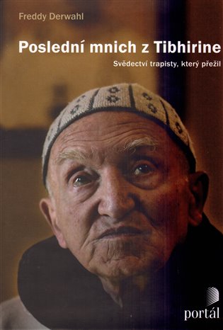 Poslední mnich z Tibhirine - Freddy Derwahl