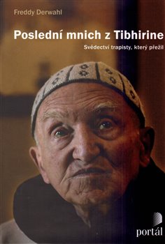 Poslední mnich z Tibhirine koupíte na Kosmas.cz