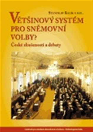 Většinový systém pro sněmovní volby? - Stanislav Balík