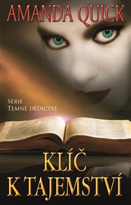 Klíč k tajemství: Série Temné dědictví - Amanda Quick