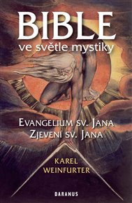 Bible ve světle mystiky: Evangelium sv. Jana, Zjevení sv. Jana - Karel Weinfurter