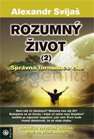 Rozumný život 2.: Správná formulace cíle - Alexander Svijaš