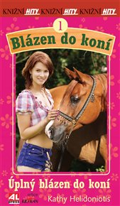 Úplný blázen do koní: Blázen do koní 1 - Kathy Helidoniotis