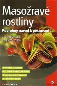 Masožravé rostliny: Podrobný návod na pěstování - Kamil Pásek