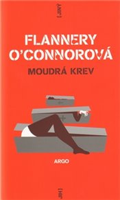 Moudrá krev - Flannery O’Connorová