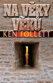 Na věky věků - Ken Follett