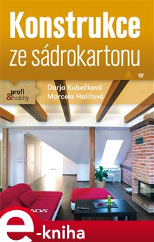 Levně Konstrukce ze sádrokartonu - Marcela Halířová, Darja Kubečková e-kniha