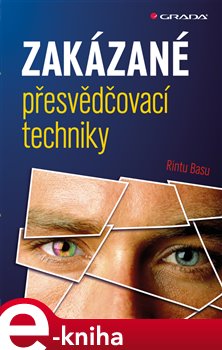 Levně Zakázané přesvědčovací techniky - Rintu Basu e-kniha