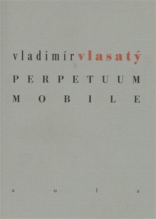 Perpetuum mobile - Vladimír Vlasatý