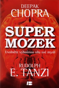 Levně Supermozek - Rudolph E. Tanzi, Deepak Chopra