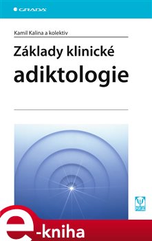 Levně Základy klinické adiktologie - Kamil Kalina e-kniha