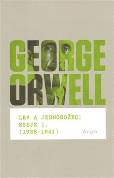 Levně Lev a jednorožec : Eseje I. (1928–1941) - George Orwell