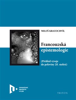 Levně Francouzská epistemologie - Miloš Kratochvíl