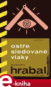 Levně Ostře sledované vlaky - Bohumil Hrabal e-kniha