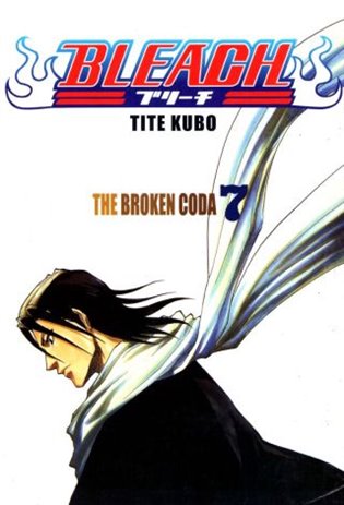 Bleach 7: The Broken Coda - Tite Kubo