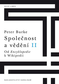 Levně Společnost a vědění II.. Od Encyklopedie k Wikipedii - Peter Burke