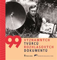 99 významných tvůrců rozhlasových dokumentů