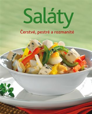 Saláty: Čerstvé, pestré a rozmanité - 