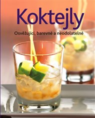 Koktejly: Osvěžující, barevné a neodolatelné