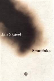 Smuténka - Jan Skácel