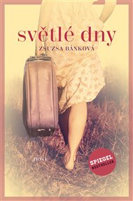 Světlé dny - Zsuzsa Bánková