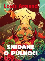 Snídaně o půlnoci - Louis Armand