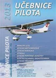 Učebnice pilota 2013: odpovídá požadavkiům PART - FCL -  kolektiv