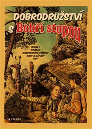 Dobrodružství s Bobří stopou -  kol.