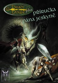 DrD+ Příručka Pána jeskyně -  kol.
