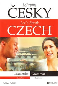 Mluvme česky – Let´s speak Czech – Gramatika