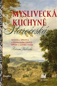 Myslivecká kuchyně: Staročeská - Růžena Záborská