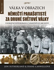 Němečtí parašutisté za druhé světové války - Diane Canwell, Jon Sutherland