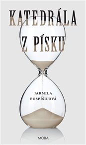 Katedrála z písku - Jarmila Pospíšilová