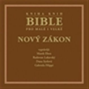 Bible pro malé i velké - Nový zákon