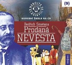 Levně Nebojte se klasiky! Prodaná nevěsta, CD - Bedřich Smetana