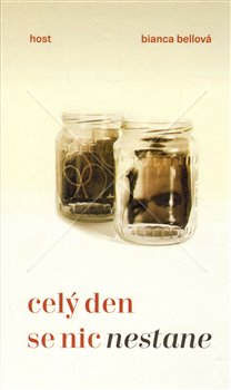 Levně Celý den se nic nestane - Bianca Bellová