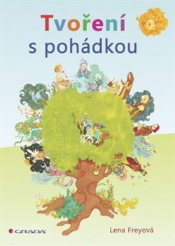 Levně Tvoření s pohádkou - Lena Freyová