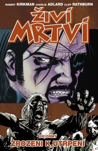 Zrozeni k utrpení - Robert Kirkman, Charlie Adlard
