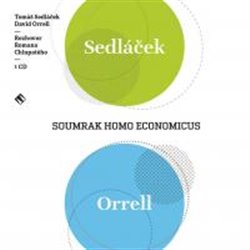 Levně Soumrak Homo Economicus. rozhovor Romana Chlupatého, CD - David Orrell, Tomáš Sedláček