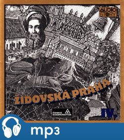 Levně Židovská Praha, mp3 - Alois Jirásek, Václav Cibula, Julius Košnár, Václav Vladivoj Tomek, Leopold Weisel