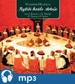 Rytíři krále Artuše, mp3 - Vladimír Hulpach