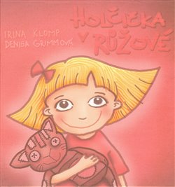 Levně Holčička v růžové - Irina Klomp