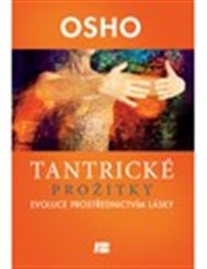 Tantrické prožitky: Evoluce prostřednictvím lásky. O Sarahově písni pro krále. -  Osho