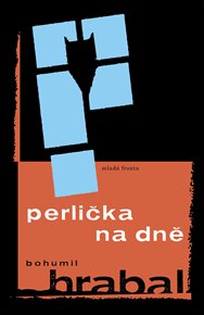 Perlička na dně - Bohumil Hrabal