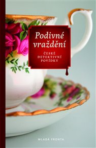 Podivné vraždění: České detektivní povídky