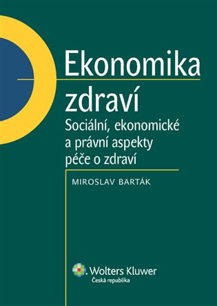 Ekonomika zdraví - Miroslav Barták