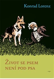 Život se psem není pod psa - Konrad Lorenz