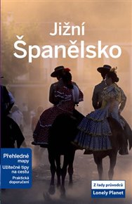 Jižní Španělsko - Lonely Planet -  kol.