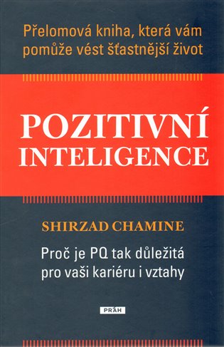 Pozitivní inteligence - Shirzad Chamine