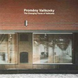 Levně Proměny Vaňkovky. The Changing Faces of Vaňkovka - Libor Teplý, Milena Flodrová